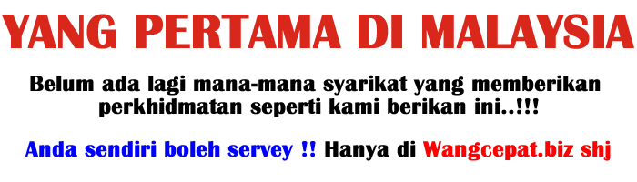 yg pertama dimalaysia wangcepat.biz
